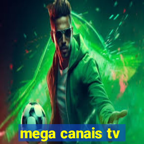 mega canais tv